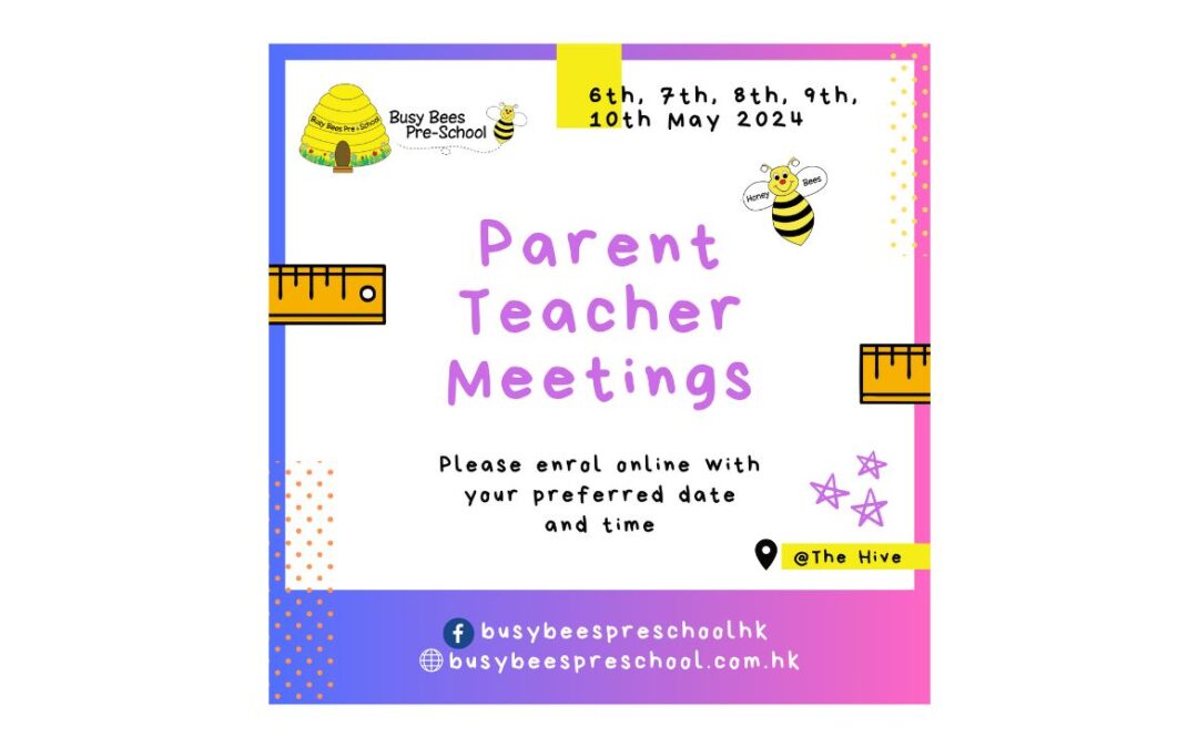 Parent Teacher Meetings – May 2024